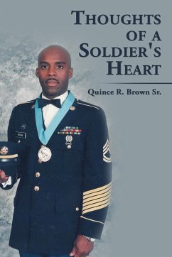 Thoughts of a Soldier's Heart - Brown Sr., Quince R.