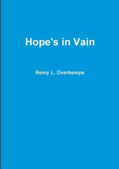 Hope's in Vain - Overkempe, Remy L.