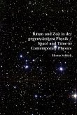 Raum und Zeit in der gegenwärtigen Physik / Space and Time in Contemporary Physics Raum und Zeit in der gegenwärtigen Physik / Space and Time in Contemporary Physics