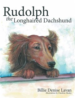 Rudolph the Longhaired Dachshund - Lavan, Billie Denise