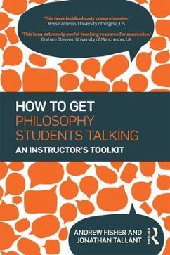 How to get Philosophy Students Talking - Fisher, Andrew; Tallant, Jonathan