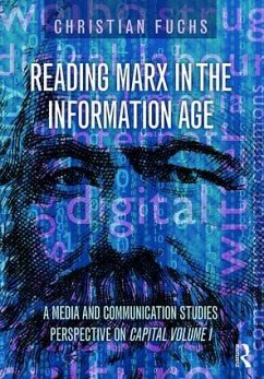 Reading Marx in the Information Age - Fuchs, Christian
