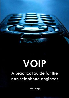 VOIP - A practical guide for the non-telephone engineer - Yeung, Joe