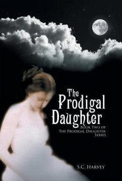 The Prodigal Daughter - Harvey, S. C.