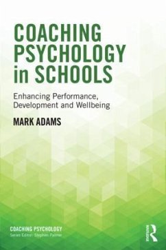 Coaching Psychology in Schools - Adams, Mark