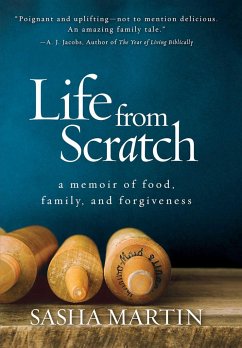 Life from Scratch: A Memoir of Food, Family, and Forgiveness - Martin, Sasha