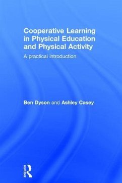Cooperative Learning in Physical Education and Physical Activity - Dyson, Ben; Casey, Ashley