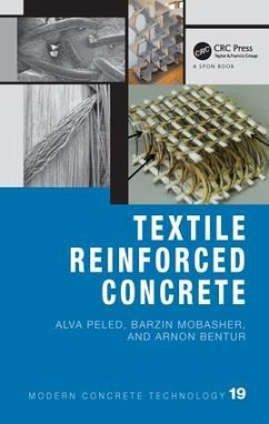 Textile Reinforced Concrete - Peled, Alva; Bentur, Arnon; Mobasher, Barzin