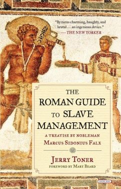 The Roman Guide to Slave Management - Toner, Jerry