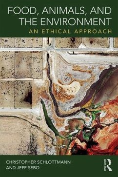 Food, Animals, and the Environment - Schlottmann, Christopher; Sebo, Jeff