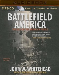 Battlefield America: The War on the American People - Whitehead, John W.