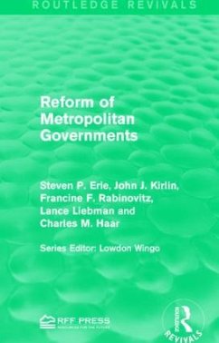 Reform of Metropolitan Governments - Erie, Steven P; Kirlin, John J; Rabinovitz, Francine F