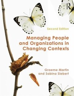 Managing People and Organizations in Changing Contexts - Martin, Graeme; Siebert, Sabina