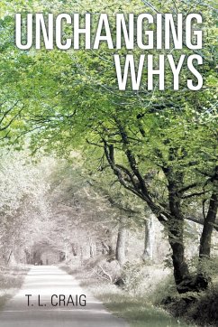 Unchanging Whys - Craig, T. L.