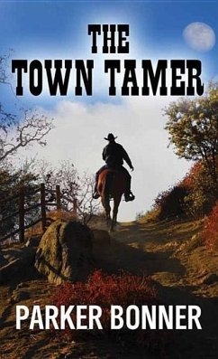 The Town Tamer - Bonner, Parker