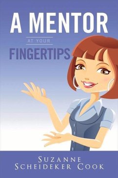 A Mentor at Your Fingertips - Cook, Suzanne Scheideker