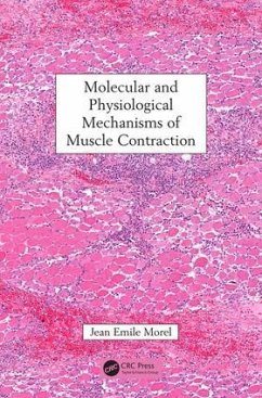 Molecular and Physiological Mechanisms of Muscle Contraction - Morel, Jean Emile