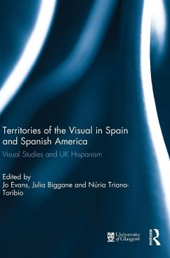 Territories of the Visual in Spain and Spanish America Cover Territories of the Visual in Spain and Spanish America