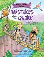 What to Do When Mistakes Make You Quake - Freeland, Claire A. B.; Toner, Jacqueline B.