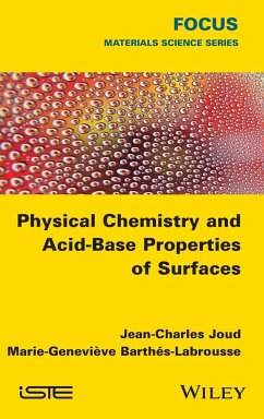 Physical Chemistry and Acid-Base Properties of Surfaces - Joud, Jean-Charles;Barthés-Labrousse, Marie-Geneviève