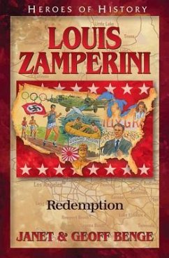 Louis Zamperini: Redemption - Benge, Janet; Benge, Geoff