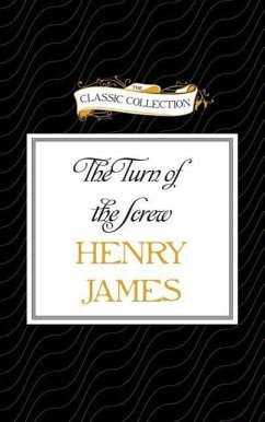 Henry James' the Turn of the Screw - James, Henry