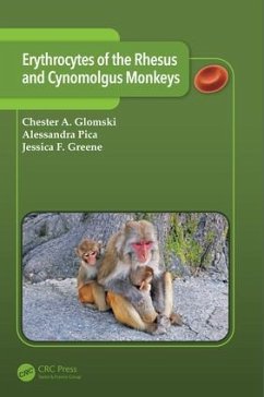 Erythrocytes of the Rhesus and Cynomolgus Monkeys - Glomski, Chester A; Pica, Alessandra; Greene, Jessica F