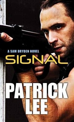 Signal: A Sam Dryden Novel - Lee, Patrick