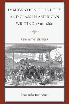 Immigration, Ethnicity, and Class in American Writing, 1830-1860 - Buonomo, Leonardo