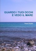 GUARDO I TUOI OCCHI E VEDO IL MARE