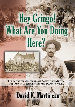 Hey Gringo! What Are You Doing Here? - Martineau, David K.