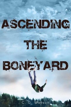 Ascending the Boneyard - Watson, C. G.