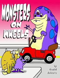 Monsters on Wheels - Roberts, Daniel