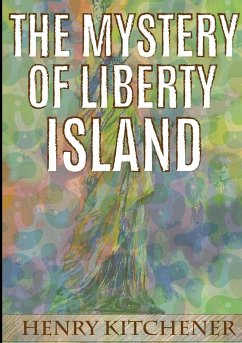 The Mystery of Liberty Island - Kitchener, Henry