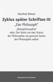 Zyklus später Schriften III "Der Philosoph"