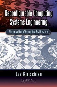 Reconfigurable Computing Systems Engineering - Kirischian, Lev