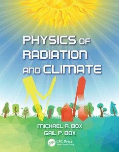 Physics of Radiation and Climate - Box, Michael A; Box, Gail P