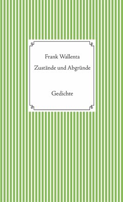 Zustände und Abgründe - Wallenta, Frank