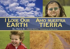 I Love Our Earth / Amo Nuestra Tierra - Martin, Bill; Sampson, Michael