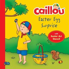 Caillou, Easter Egg Surprise [With Easter Egg Stencil] - Kim Thompson