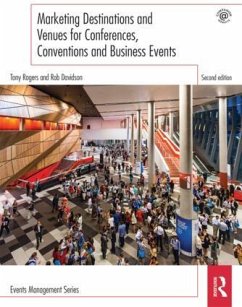 Marketing Destinations and Venues for Conferences, Conventions and Business Events - Rogers, Tony; Davidson, Rob