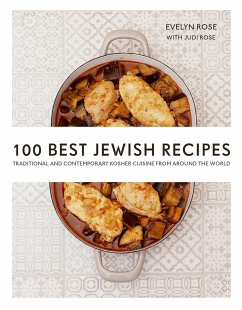 100 Best Jewish Recipes: Traditional and Contemporary Kosher Cuisine from Around the World - Rose, Evelyn