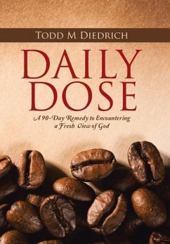 Daily Dose - Diedrich, Todd M