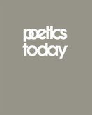Poetics Today: International Journal for Theory and Analysis of Literature and Communication