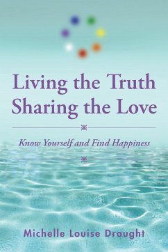 Living the Truth, Sharing the Love - Drought, Michelle Louise