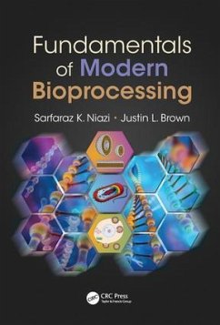 Fundamentals of Modern Bioprocessing - Niazi, Sarfaraz K; Brown, Justin L