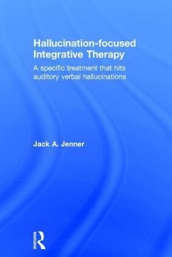 Hallucination-focused Integrative Therapy - Jenner, Jack A