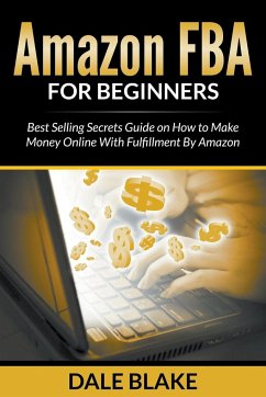 Amazon FBA For Beginners - Blake, Dale