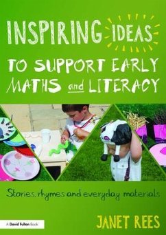 Inspiring Ideas to Support Early Maths and Literacy - Rees, Janet