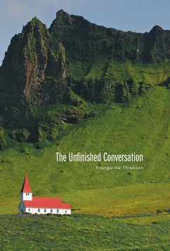 The Unfinished Conversation - Thiessen, Evangeline